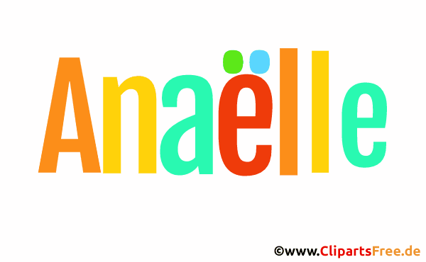 Anaëlle schöner Vorname für Mädchen - Illustrationen mit Vornamen aus bunten Buchstaben
