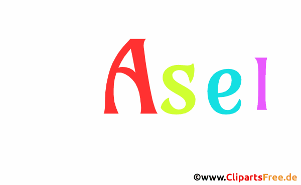 Asel Mädchenvorname - Bilder mit Namen