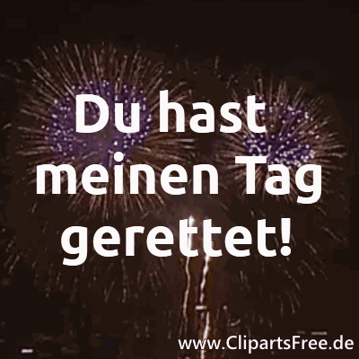 Du hast meinen Tag gerettet Gif Animation Du hast meinen Tag gerettet Gif Animation