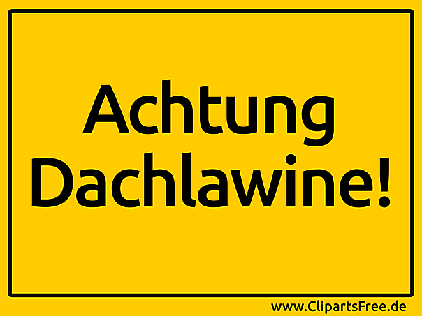 Achtung Dachlawine Schild