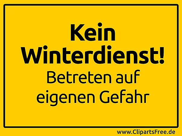 Kein Winterdienst - Betreten auf eigenen Gefahr - gelbes Schild