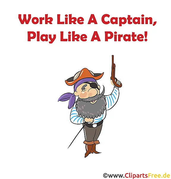 Work Like A Captain Play Like A Pirate Bild zum Drucken