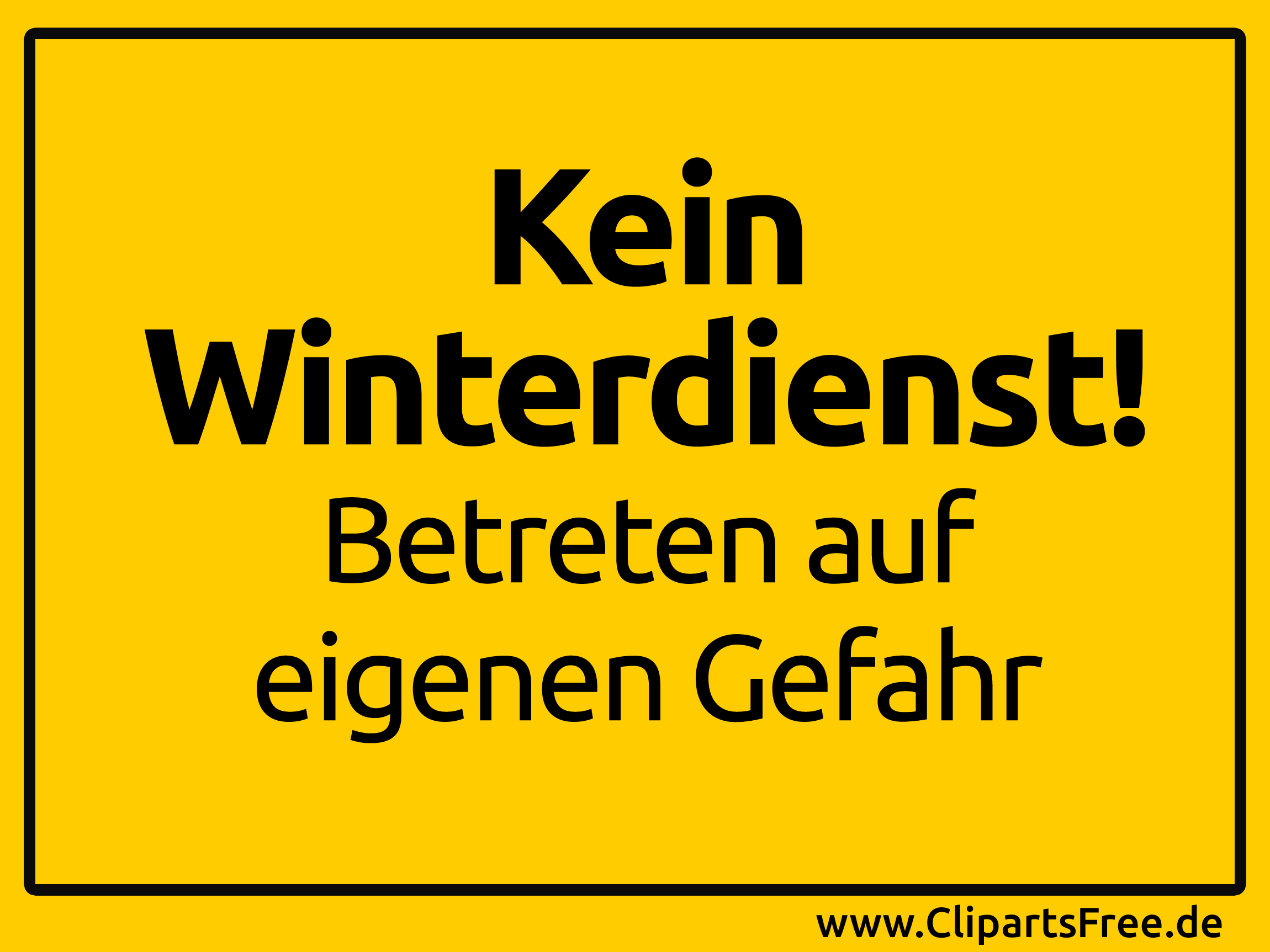 Kein Winterdienst - Betreten auf eigenen Gefahr - gelbes Schild