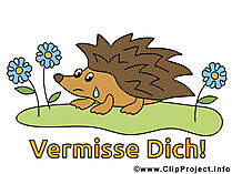 Igel Bild vermisse Dich!