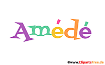 Amédé Bild mit Namen - Animierte Bilder mit Vornamen